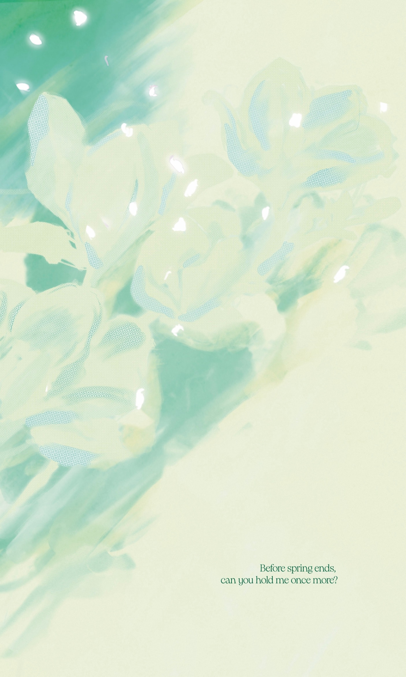 Pale green washed magnolia blossoms under the line, before spring ends, can you hold me once more